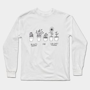 Plants Are Friends Long Sleeve T-Shirt
